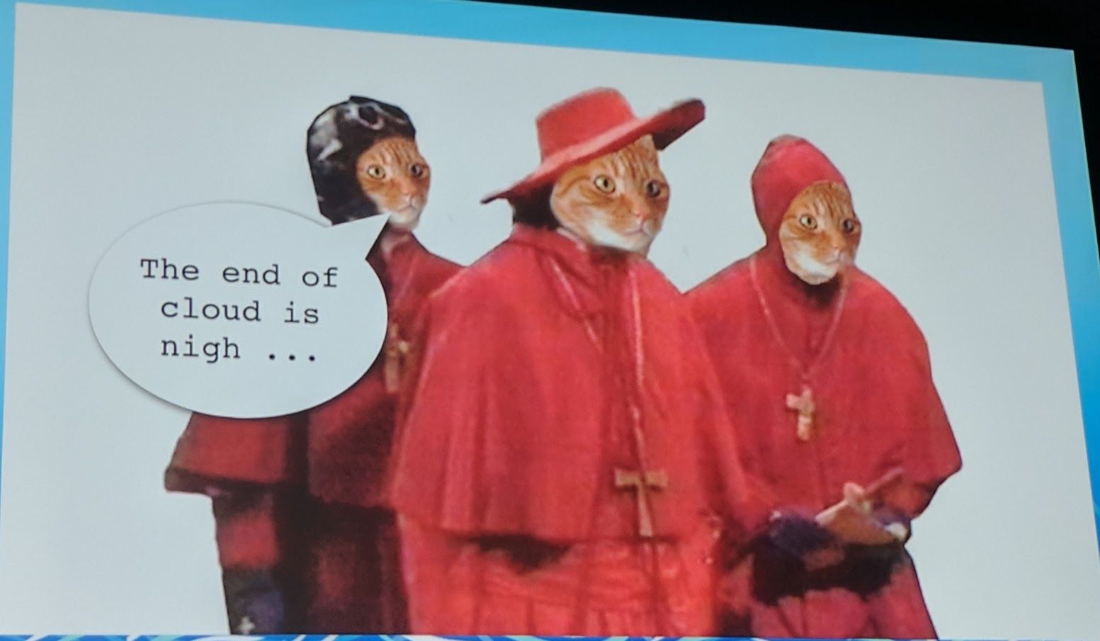 KubeCon - Keynote - Crossing the River by Feeling the Stones - 'The End of cloud is neigh ...'