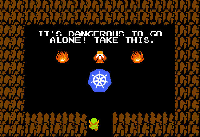 Kubernetes - 'It's dangerous to go alone' Zelda Meme intensifies